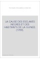 LA CAUSE DES ESCLAVES NEGRES ET DES HABITANTS DE LA GUINEE. (1789).