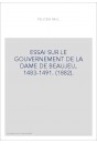 ESSAI SUR LE GOUVERNEMENT DE LA DAME DE BEAUJEU, 1483-1491. (1882).