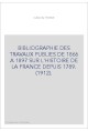 BIBLIOGRAPHIE DES TRAVAUX PUBLIES DE 1866 A 1897 SUR L'HISTOIRE DE LA FRANCE DEPUIS 1789. (1912).