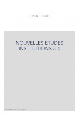 NOUVELLES ETUDES SUR LES INSTITUTIONS FINANCIERES DE LA FRANCE A LA FIN DU MOYEN AGE. TOME 3 SEUL