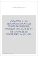 BEAUVAIS ET LE BEAUVAISIS DANS LES TEMPS MODERNES, EPOQUE DE LOUIS XI ET DE CHARLES LE TEMERAIRE, 1461-1483.
