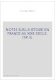 NOTES SUR L'HISTOIRE EN FRANCE AU XIXE SIECLE. (1913).