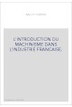 L'INTRODUCTION DU MACHINISME DANS L'INDUSTRIE FRANCAISE.