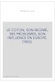 LE COTON, SON REGIME, SES PROBLEMES, SON INFLUENCE EN EUROPE. (1863).