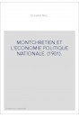 MONTCHRETIEN ET L'ECONOMIE POLITIQUE NATIONALE. (1901).