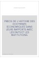PRECIS DE L'HISTOIRE DES DOCTRINES ECONOMIQUES DANS LEURS RAPPORTS AVEC LES FAITS ET LES INSTITUTIONS.