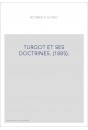 TURGOT ET SES DOCTRINES. (1885).