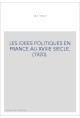 LES IDEES POLITIQUES EN FRANCE AU XVIIIE SIECLE. (1920).