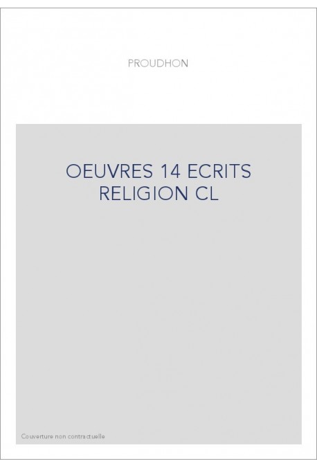 ECRITS SUR LA RELIGION. LA BIBLE ANNOTEE.- JESUS ET LES ORIGINES DU CHRISTIANISME.- ESSAI DE LINGUISTIQUE.-