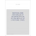 MATERIALISME HISTORIQUE ET INTERPRETATION ECONOMIQUE DE L'HISTOIRE. (1927).