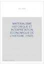 MATERIALISME HISTORIQUE ET INTERPRETATION ECONOMIQUE DE L'HISTOIRE. (1927).
