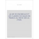 LA VIE ECONOMIQUE ET LES CLASSES SOCIALES EN FRANCE AU XVIIIE SIECLE. (1924).