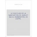 LE DISCOURS DE LA NAVIGATION DE JEAN ET RAOUL PARMENTIER, DE DIEPPE.