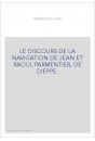 LE DISCOURS DE LA NAVIGATION DE JEAN ET RAOUL PARMENTIER, DE DIEPPE.