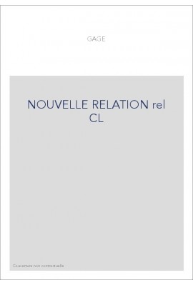 NOUVELLES RELATIONS CONTENANT LES VOYAGES DE THOMAS GAGE DANS LA NOUVELLE ESPAGNE. (1676).