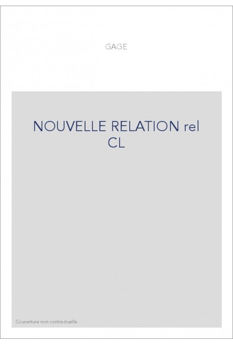 NOUVELLES RELATIONS CONTENANT LES VOYAGES DE THOMAS GAGE DANS LA NOUVELLE ESPAGNE. (1676).