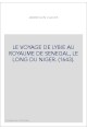 LE VOYAGE DE LYBIE AU ROYAUME DE SENEGAL, LE LONG DU NIGER. (1643).