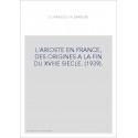 L'ARIOSTE EN FRANCE, DES ORIGINES A LA FIN DU XVIIIE SIECLE. (1939).