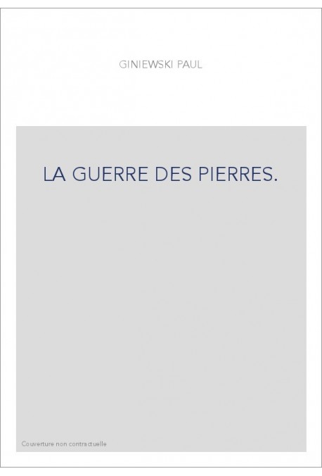 LA GUERRE DES PIERRES.