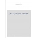 LA GUERRE DES PIERRES.