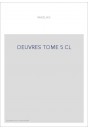 OEUVRES TOME 5 CL