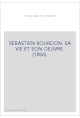 SEBASTIEN BOURDON. SA VIE ET SON OEUVRE. (1886).
