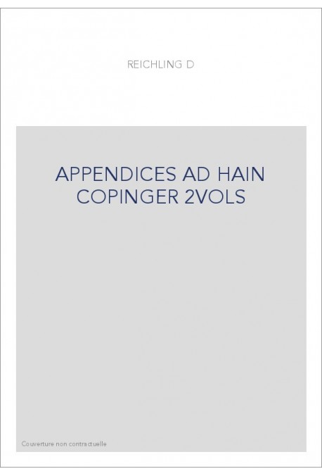 APPENDICES AD HAIN COPINGER 2VOL