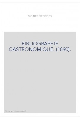BIBLIOGRAPHIE GASTRONOMIQUE