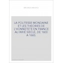 LA POLITESSE MONDAINE ET LES THEORIES DE L'HONNETETE EN FRANCE AU XVIIE SIECLE, DE 1600 A 1660.