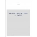ARTS DE LA MENUISERIE -L- 3 VOLS
