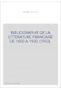 BIBLIOGRAPHIE DE LA LITTERATURE FRANCAISE DE 1800 A 1930. (1933).