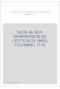 DEDIE AU ROY. REIMPRESSION DE L'EDITION DE PARIS, COIGNARD, 1718.