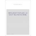PAPILLES ET PUPILLES : LE GOUT SELON VOLTAIRE.