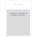 LA SAVOIE. DESSINS DE ANDRE JACQUES.