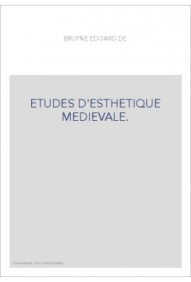 ETUDES D'ESTHETIQUE MEDIEVALE.
