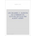 LES OEUVRES. II : BUEVON DE CONMARCHIS. EDITION CRITIQUE PAR ALBERT HENRY.