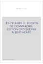 LES OEUVRES. II : BUEVON DE CONMARCHIS. EDITION CRITIQUE PAR ALBERT HENRY.