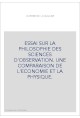 ESSAI SUR LA PHILOSOPHIE DES SCIENCES D'OBSERVATION. UNE COMPARAISON DE L'ECONOMIE ET LA PHYSIQUE.