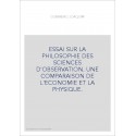 ESSAI SUR LA PHILOSOPHIE DES SCIENCES D'OBSERVATION. UNE COMPARAISON DE L'ECONOMIE ET LA PHYSIQUE.