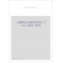 ŒUVRES COMPLETES. T. 1-6. (1832-1837)