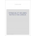 STENDHAL ET SES AMIS. NOTES D'UN CURIEUX.
