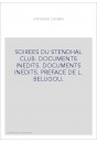 SOIREES DU STENDHAL CLUB. DOCUMENTS INEDITS. DOCUMENTS INEDITS. PREFACE DE L. BELUGOU.
