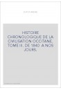 HISTOIRE CHRONOLOGIQUE DE LA CIVILISATION OCCITANE. TOME III. DE 1840 A NOS JOURS.