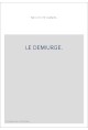 LE DEMIURGE.