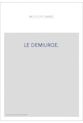LE DEMIURGE.