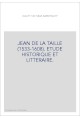JEAN DE LA TAILLE (1533-1608). ETUDE HISTORIQUE ET LITTERAIRE.