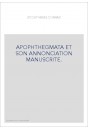 APOPHTHEGMATA ET SON ANNONCIATION MANUSCRITE.
