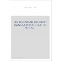 LES SEIGNEURS DU DROIT DANS LA REPUBLIQUE DE VENISE.