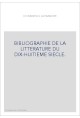 BIBLIOGRAPHIE DE LA LITTERATURE DU DIX-HUITIEME SIECLE.