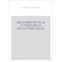 BIBLIOGRAPHIE DE LA LITTERATURE DU DIX-HUITIEME SIECLE.